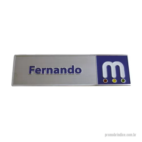 Crachá personalizado - CRACHÁ PERSONALIZADOS - QUALQUER TAMANHO E FORMATO - INOX OU LATÃO. FIXAÇÃO COM ALFINETE OU IMÃ.