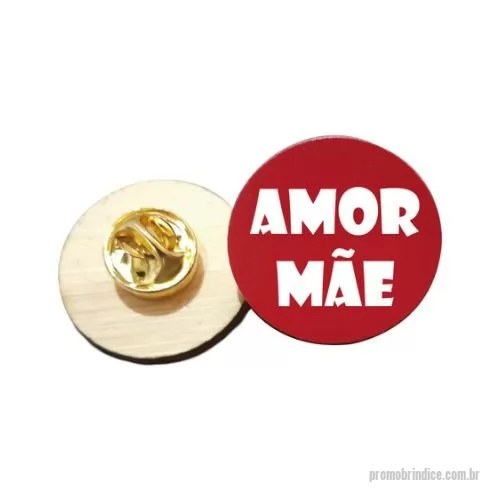 Pin personalizado - Pin em MDF com impressão digital de alta qualidade. Tamanho e formato personalizado; Verso com Pino e Fecho de Metal (Borboleta);Tamanho e Formato sob encomenda.